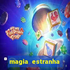 magia estranha filme completo dublado google drive